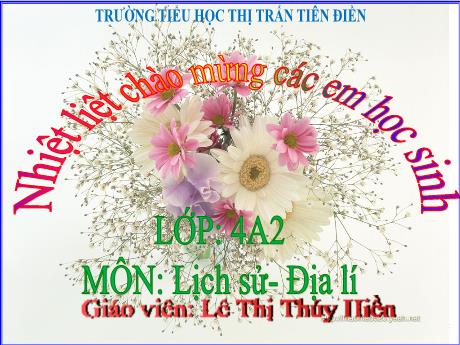 Bài giảng Lịch sử & Địa lí 4 - Bài 19: Phố cổ Hội An (Tiết 1) - Năm học 2024-2025 - Lê Thị Thúy Hiền