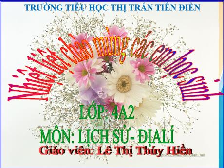 Bài giảng Lịch sử & Địa lí 4 - Bài 23: Lễ hội Cồng chiêng Tây Nguyên (Tiết 2) - Năm học 2024-2025 - Lê Thị Thúy Hiền