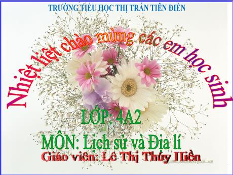Bài giảng Lịch sử & Địa lí 4 - Bài 5: Dân cư và hoạt động sản xuất ở vùng Trung du và miền núi Bắc Bộ (Tiết 3) - Năm học 2024-2025 - Lê Thị Thúy Hiền