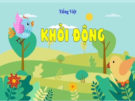 Bài giảng Tiếng Việt 4 - Bài 30: Cánh chim nhỏ (Tiết 1+2) - Võ Thị Hồng Hạnh