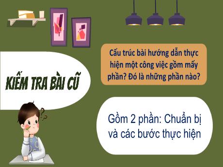 Bài giảng Tiếng Việt 4 - Bài: Viết hướng dẫn thực hiện một công việc - Võ Thị Hồng Gấm