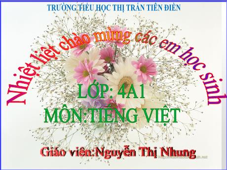 Bài giảng Tiếng Việt 4 (Luyện từ và câu) Sách Kết nối tri thức - Bài: Câu - Nguyễn Thị Nhung