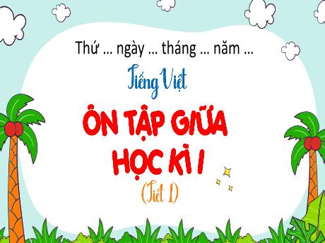 Bài giảng Tiếng Việt 4 - Ôn tập giữa học kì I (Tiết 1) - Võ Thị Hồng Gấm