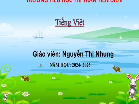 Bài giảng Tiếng Việt 4 - Ôn tập giữa học kì I (Tiết 3) - Năm học 2024-2025 - Nguyễn Thị Nhung