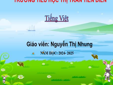 Bài giảng Tiếng Việt 4 (Tập đọc) - Bài 15: Gặt chữ trên non - Năm học 2024-2025 - Nguyễn Thị Nhung