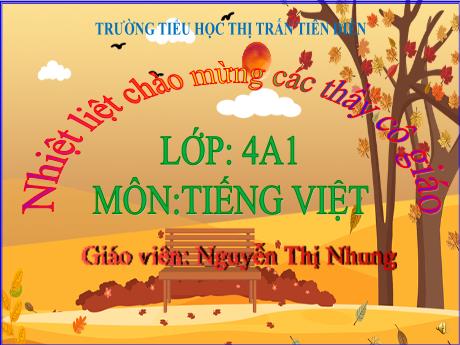Bài giảng Tiếng Việt 4 (Tập đọc) - Bài 20: Bầu trời mùa thu - Nguyễn Thị Nhung