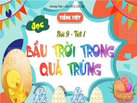 Bài giảng Tiếng Việt 4 (Tập đọc) - Bài 9: Bầu trời trong quả trứng (Tiết 1) - Võ Thị Hồng Gấm