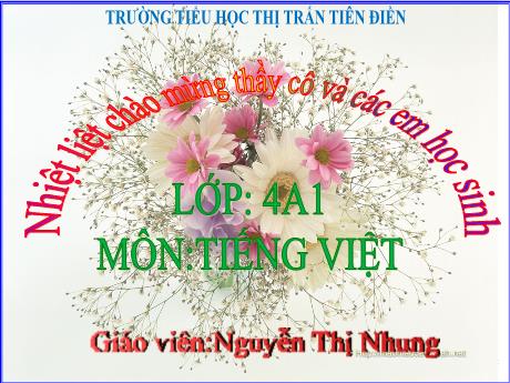 Bài giảng Tiếng Việt 4 (Tập đọc) - Bài: Tiếng ru - Nguyễn Thị Nhung